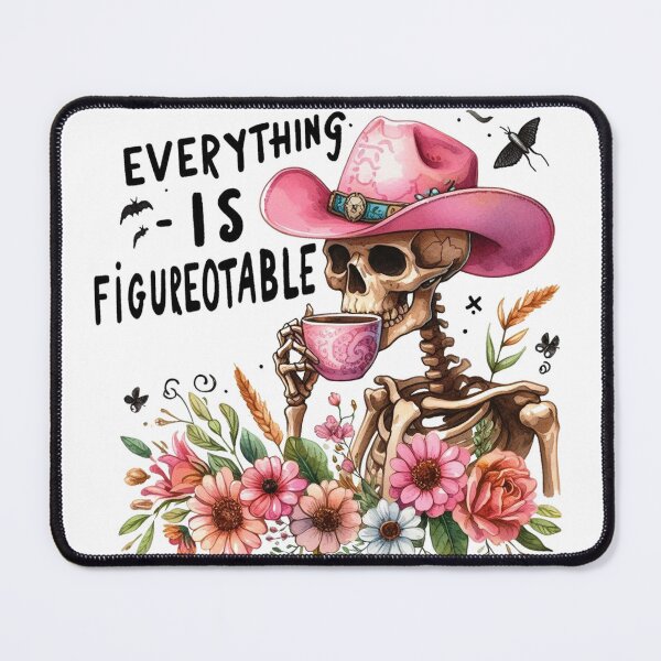 Item preview, Funny Uplifting Everything Is Figureoutable designed and sold by devonclemon.