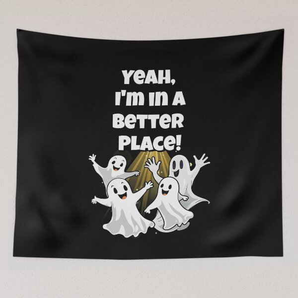 Item preview, Yeah, I'm In A Better Place! Dancing Ghost - Halloween Humor designed and sold by signshirtz.