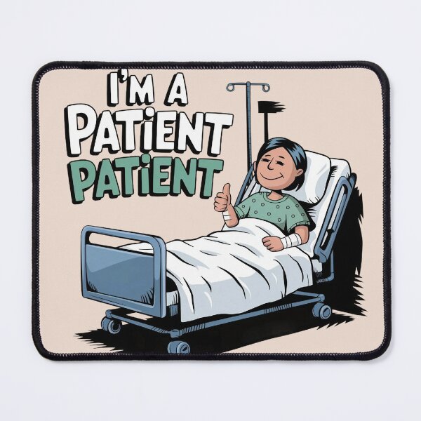 Item preview, I’m A Patient Patient designed and sold by Situstshirts.