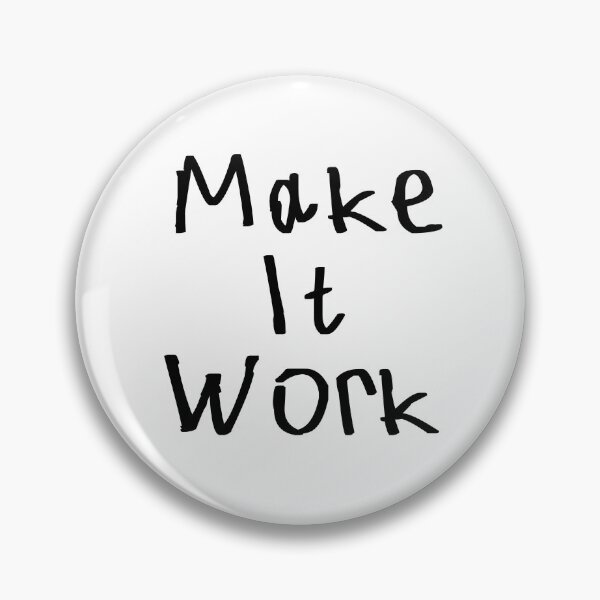 Item preview, Make It Work designed and sold by kinpirks.