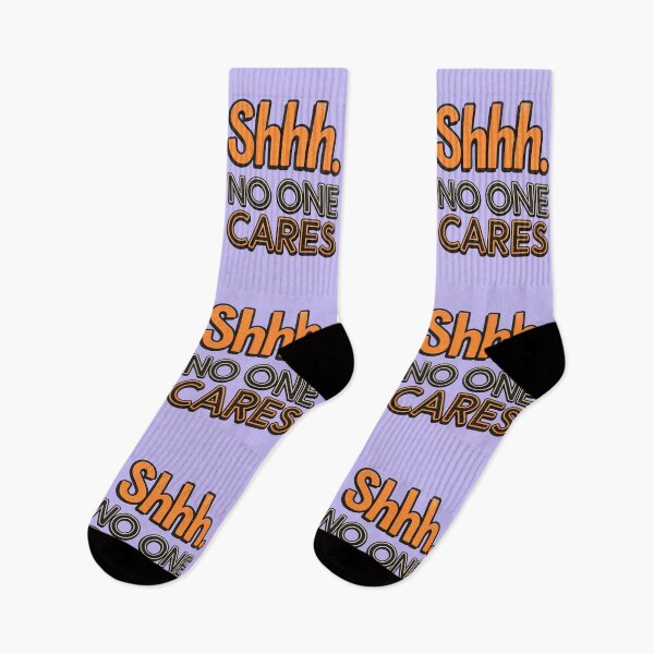 Item preview, Shhh No One Cares Funny Sarcastic Quote designed and sold by TheArtOfPat.