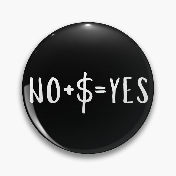 Item preview, No+$=Yes , no plus money equals yes designed and sold by dmtdc.