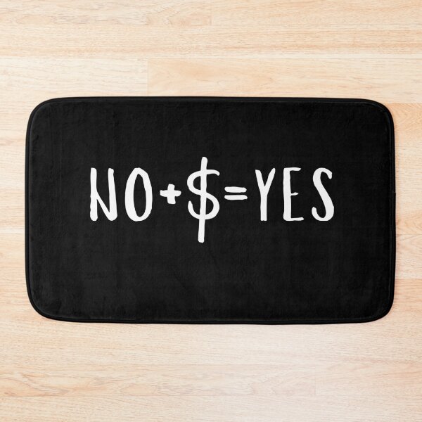 Item preview, No+$=Yes , no plus money equals yes designed and sold by dmtdc.