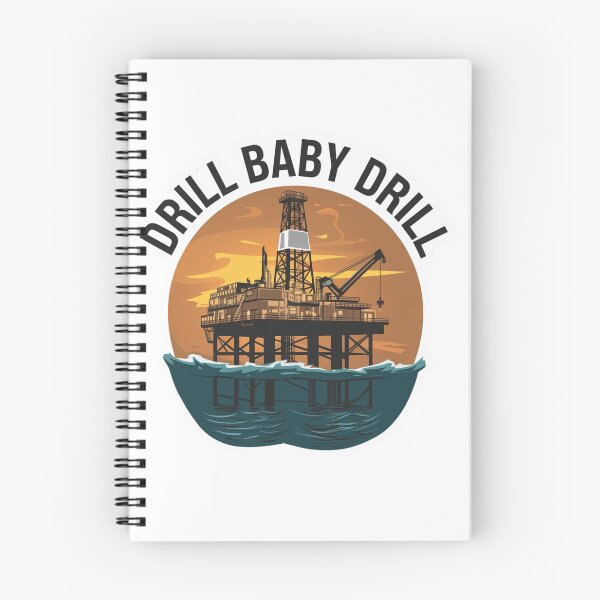 Item preview, Drill Baby Drill designed and sold by Peter Stawicki.