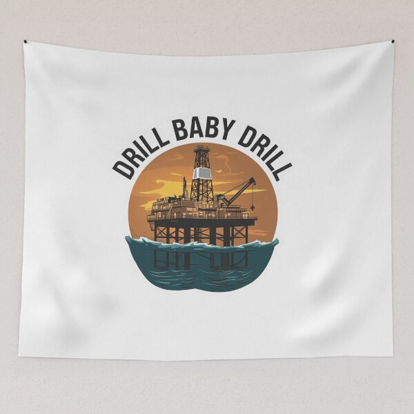 Item preview, Drill Baby Drill designed and sold by Peter Stawicki.