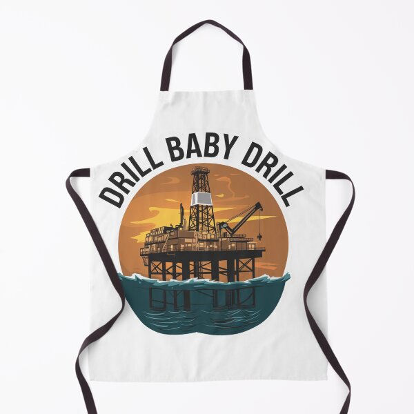 Item preview, Drill Baby Drill designed and sold by Peter Stawicki.