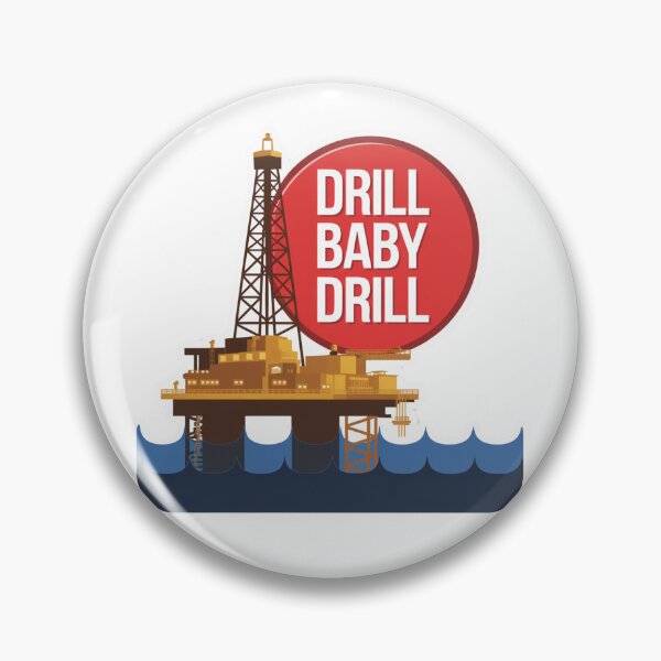 Item preview, Drill Baby Drill designed and sold by Peter Stawicki.