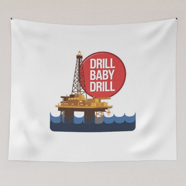 Item preview, Drill Baby Drill designed and sold by Peter Stawicki.