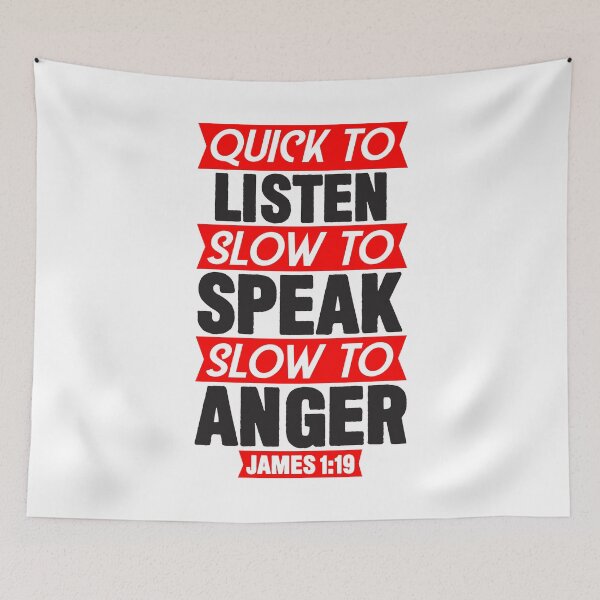 Item preview, James 1:19 Quick to Listen Slow to Speak Slow to get Angry designed and sold by plushism.