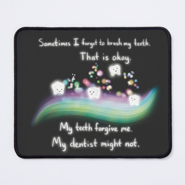 Item preview, Sometimes I Forget to Brush My Teeth - Dentist designed and sold by s-and-t-studios.