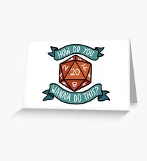 How do you wanna do this? Greeting Card