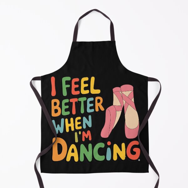 Item preview, I Feel Better When I'm Dancing designed and sold by MonaCreations.