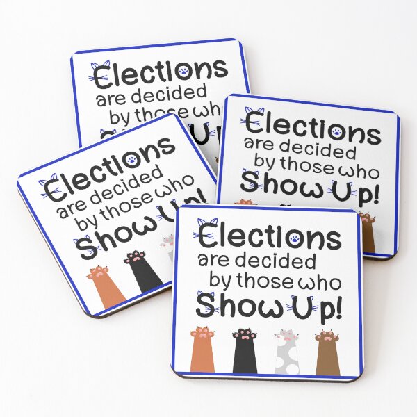 Item preview, Elections are decided by those who show up! Cats for Kamala Hraris designed and sold by JoyfulJen.