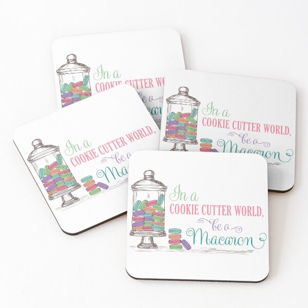 Item preview, In a Cookie Cutter World, Be a Macaron designed and sold by LetMeTellYouWhy.