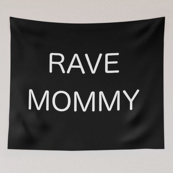 Item preview, Rave Mommy designed and sold by BLeePCreations.