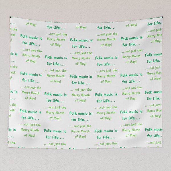 Item preview, Folk Music is for life...not just the Merry Month of May designed and sold by Lindleywood.