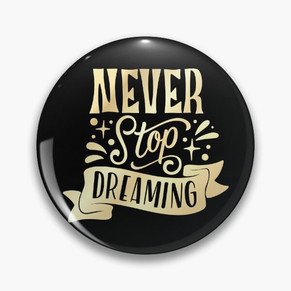 Item preview, Never stop dreaming designed and sold by Kubala Designs.