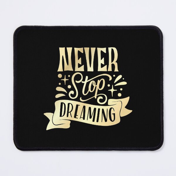 Item preview, Never stop dreaming designed and sold by Kubala Designs.