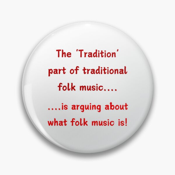 Item preview, Tradition is arguing about Folk Music designed and sold by Lindleywood.