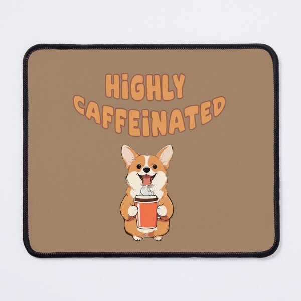 Item preview, Highly Caffeinated Corgi designed and sold by La Loca.