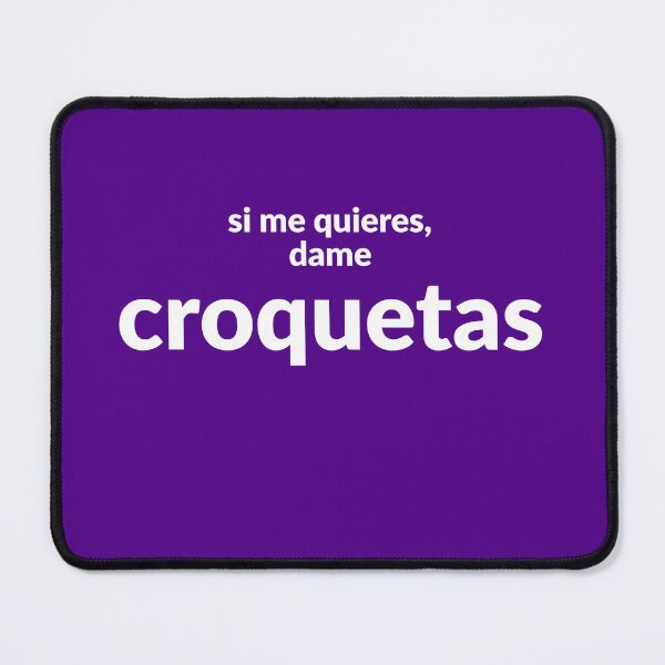 Item preview, If you love me, feed me croquetas designed and sold by MAM Designs.