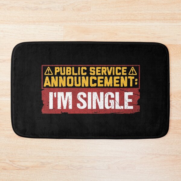 Item preview, Public Service Announcement Funny Single Life  designed and sold by Maria Garcia.