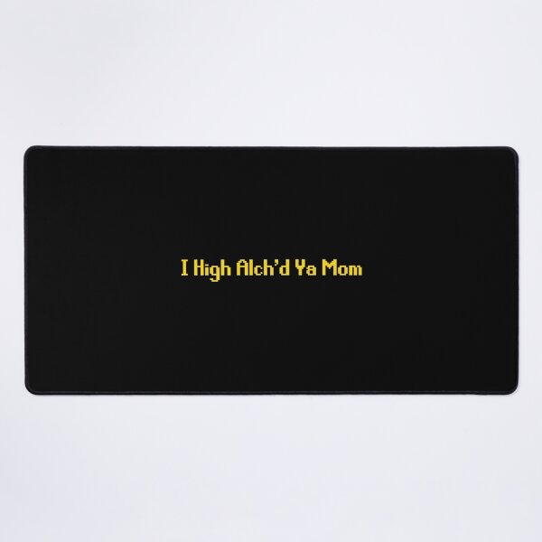 Item preview, High Alch'd Ya Mom designed and sold by MassiveGronk.