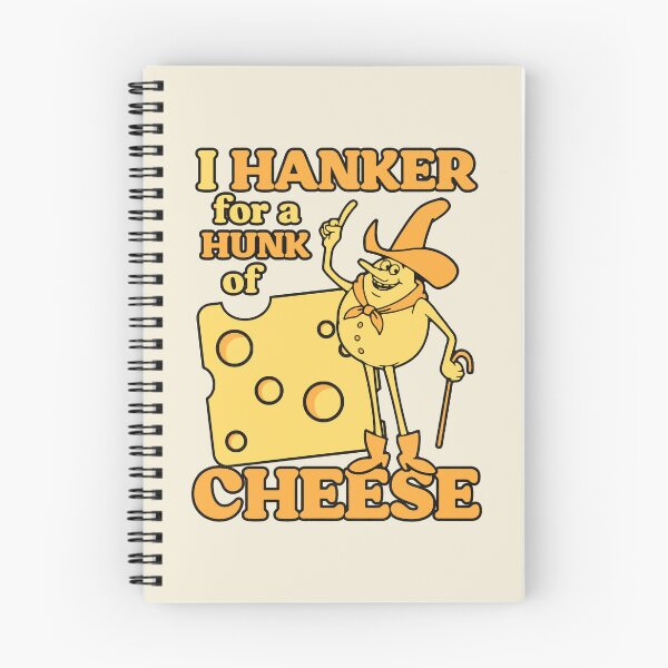 Item preview, I Hanker For a Hunk Of Cheese designed and sold by ourkid.