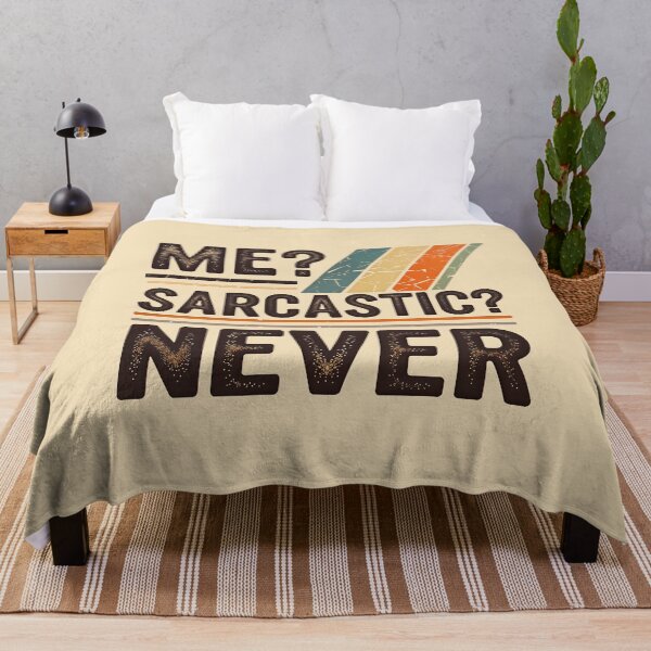 Item preview, Me Sarcastic Never Funny Quote designed and sold by TheArtOfPat.