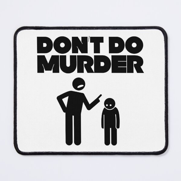 Item preview, Don’t Do Murder designed and sold by UNK-Fatigues.
