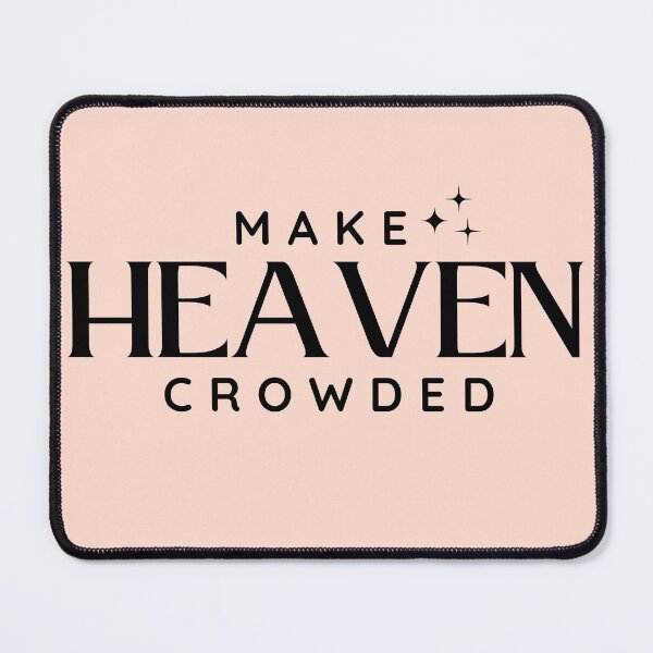 Item preview, Make Heaven Crowded,Christian Men's Design, Bible Verse Quotes,Christian Women designed and sold by mattlee20.