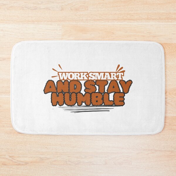 Item preview, Work Smart - Stay Humble designed and sold by ChenryConcepts.