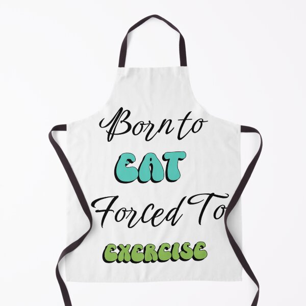 Item preview, Born to eat, forced to exercise designed and sold by Explortees.