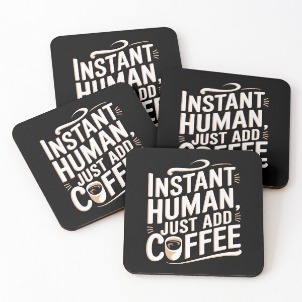 Item preview, Instant Human, Just Add Coffee | Hilarious Gift designed and sold by JOY STORE 45.