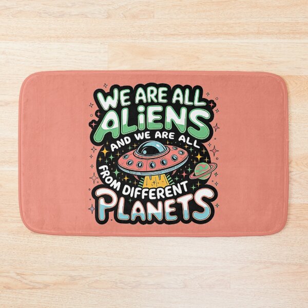 Item preview, WE ARE ALL ALIENS AND WE ARE ALL FROM DIFFENT PLANETS on tangerine designed and sold by INNERHARMONY2.