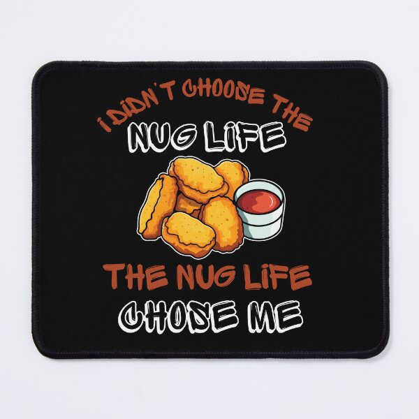 Item preview, Funny I Didn't Choose The Nug Life designed and sold by AlienOccupation.