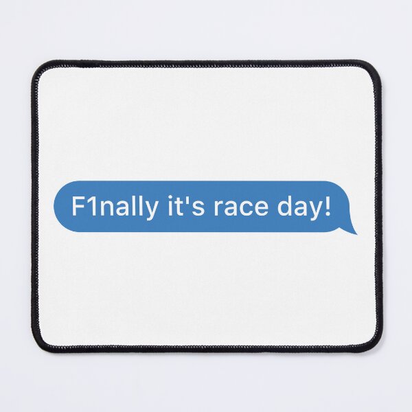 Item preview, F1nally it's race week message designed and sold by Miles & Myles.