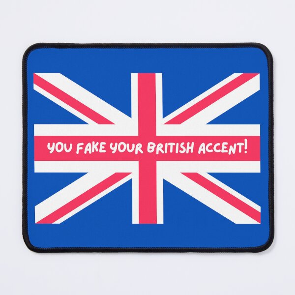 Item preview, You Fake Your British Accent designed and sold by Morton Designs.