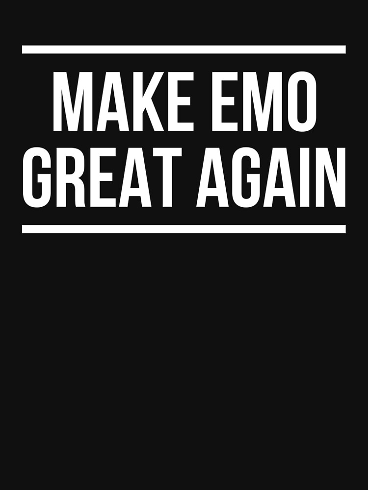 make emo great again t shirt