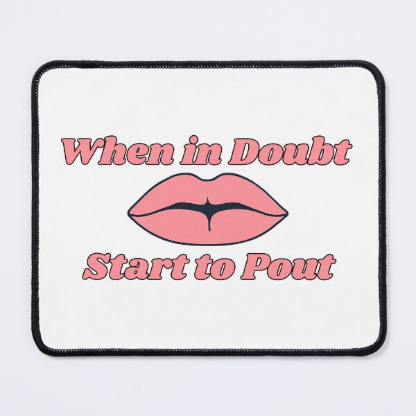 Item preview, When in Doubt, Start to Pout" Lips Illustration designed and sold by Toadstools-Terr.