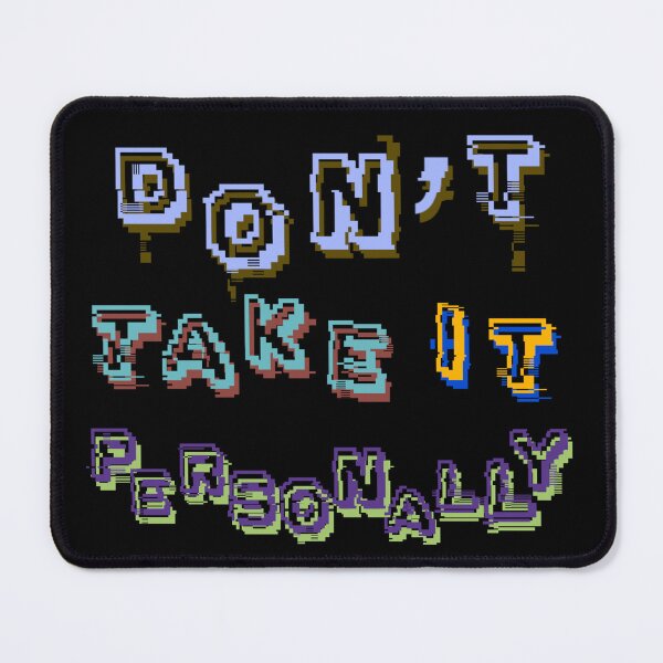 Item preview, Don’t take it personally designed and sold by Jasper O'Sullivan.