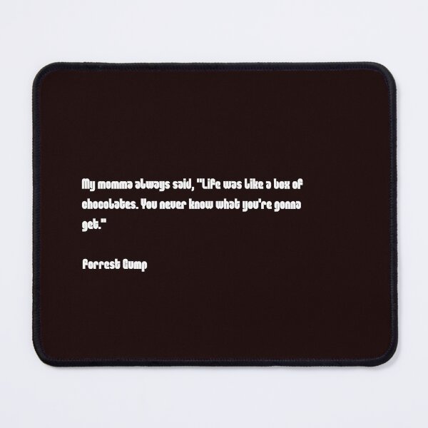 Item preview, Forrest Gump movie quote designed and sold by Hippo Quotes.