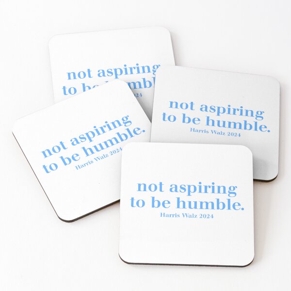 Item preview, NOT ASPIRING TO BE HUMBLE KAMALA HARRIS QUOTE designed and sold by abbymoriartyy.