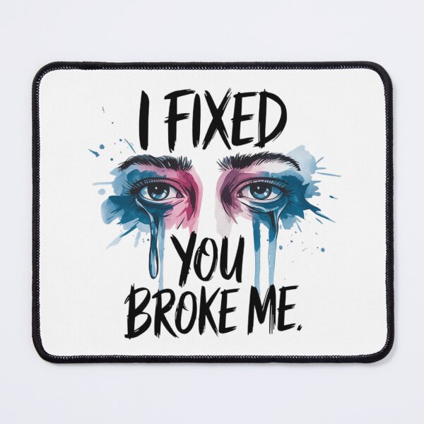 Item preview, You boke me designed and sold by nimmitrends.