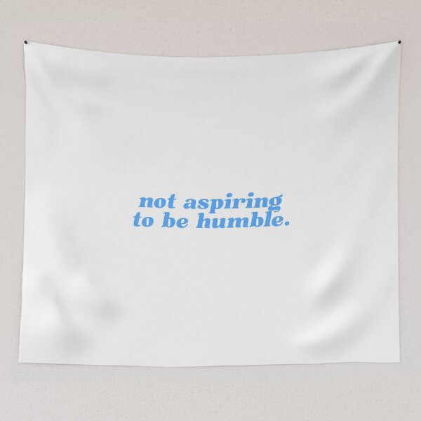 Item preview, KAMALA QUOTE NOT ASPIRING TO BE HUMBLE designed and sold by abbymoriartyy.