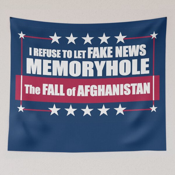 Item preview, I Refuse to Let Fake News Memoryhole The Fall of Afghanistan designed and sold by Swabcraft.