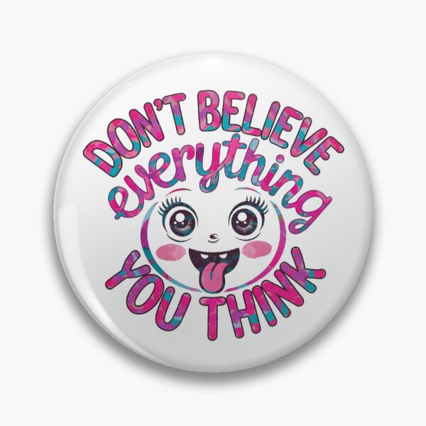 Item preview, Don't believe everything you think designed and sold by nimmitrends.