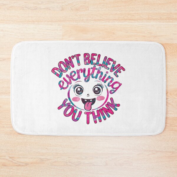 Item preview, Don't believe everything you think designed and sold by nimmitrends.