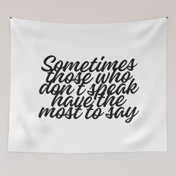 Item preview, Sometimes those who don’t speak have the most to say designed and sold by Kimberly Czotter.