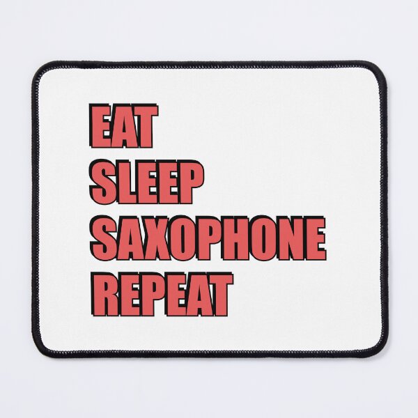Item preview, Eat Sleep Saxophone Repeat - Saxophone Day designed and sold by Inspirationmotivation.